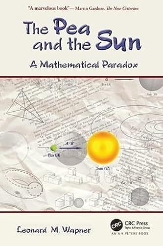 The Pea and the Sun: A Mathematical Paradox von CRC Press